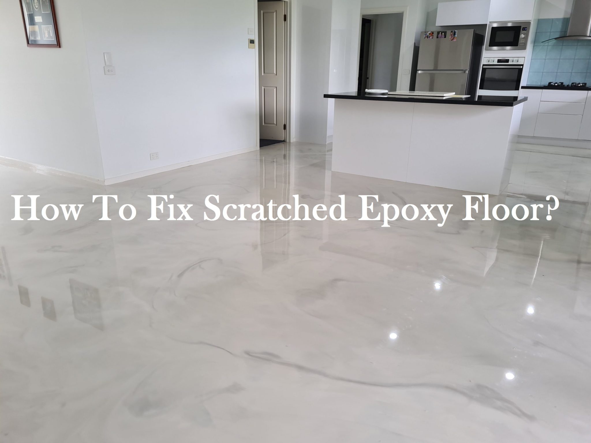 How To Fix Scratched Epoxy Floor? Epoxy Solutionbd